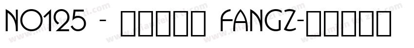 No125 - 上首方尊体 FANGZ字体转换
